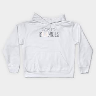 Except for Bunnies Kids Hoodie